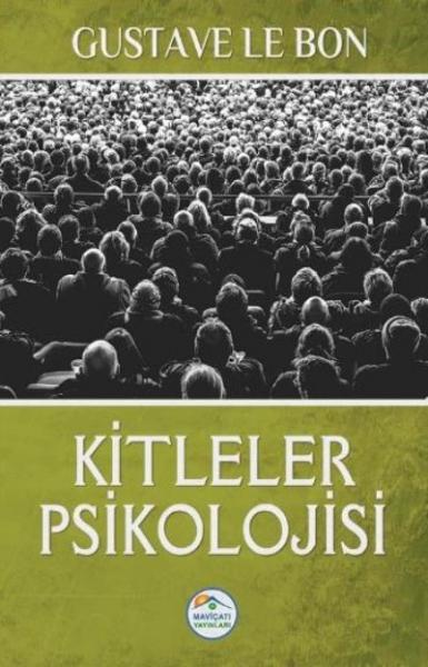 Kitleler Psikolojisi Gustave le Bon