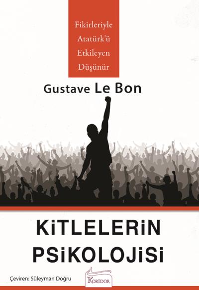 Kitlelerin Psikolojisi Gustave le Bon