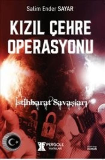 Kızıl Çehre Operasyonu İstihbarat Savaşları