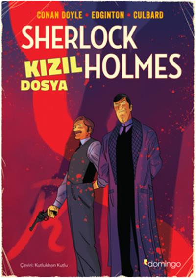 Kızıl Dosya Sir Arthur Conan Doyle-Ian Edginton-I.N.J. Culbard