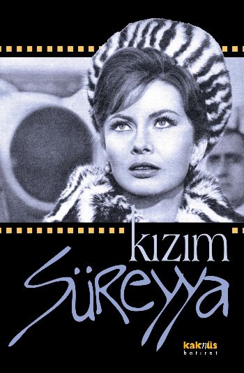 Kızım Süreyya (Sıradışı Bir Hayatın En Yakın Şahidinden) %17 indirimli