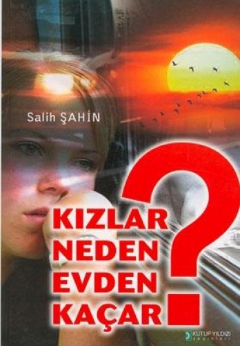 Kızlar Neden Evden Kaçar