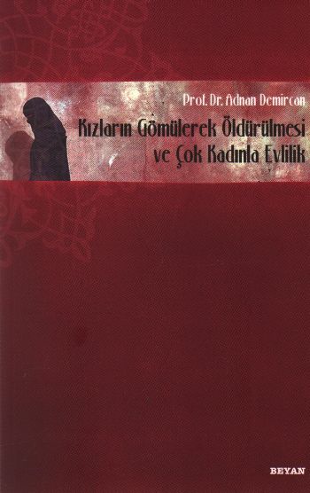 Kızların Gömülerek Öldürülmesi ve Çok Kadınla Evlilik %17 indirimli Ad Kızların Gömülerek Öldürülmesi ve Çok Kadınla Evlilik %17 indirimli Ad