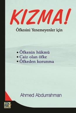 Kızma! A.Ahmed Abdurrahman