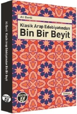 Klasik Arap Edebiyatından Bin Bir Beyit