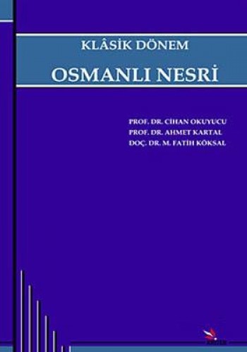 Klasik Dönem Osmanlı Nesri %17 indirimli C.Okuyucu-A.Kartal