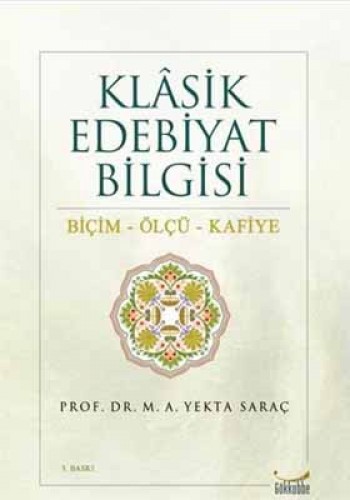 Klasik Edebiyat Bilgisi M. A. Yekta Saraç