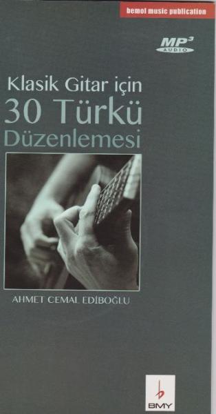 Klasik Gitar İçin 30 Türkü Düzenlemesi