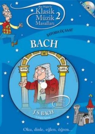 Klasik Müzik Masalları-2: Bach