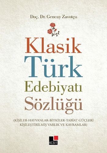 Klasik Türk Edebiyatı Sözlüğü %17 indirimli Gencay Zavotçu