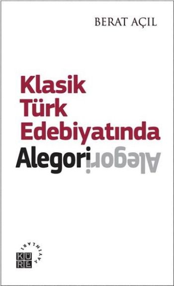Klasik Türk Edebiyatında Alegori %17 indirimli Berat Açıl