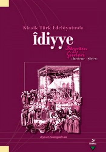 Klasik Türk Edebiyatında İdiyye Aysun Sungurhan