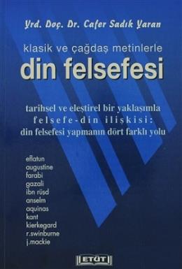 Klasik Ve Çağdaş Metinlerle Din Felsefesi Cafer Sadık Yaran