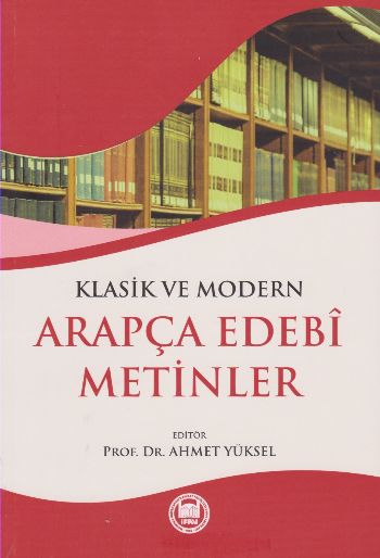 Klasik ve Modern Arapça Edebi Metinler Ahmet Yüksel