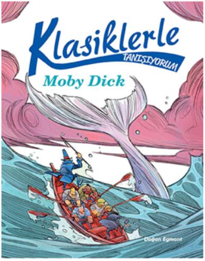 Klasiklerle Tanışıyorum : Moby Dick Kolektif Klasiklerle Tanışıyorum : Moby Dick Kolektif