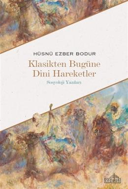 Klasikten Bugüne Dini Hareketler