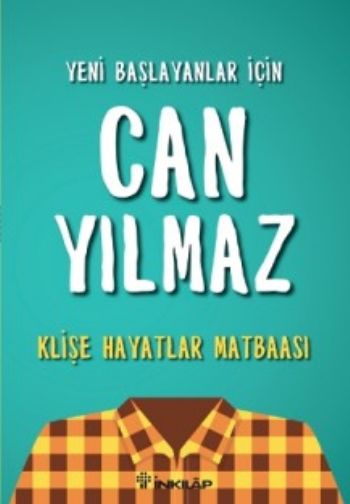 Klişe Hayatlar Matbaası-Yeni Başlayanlar İçin