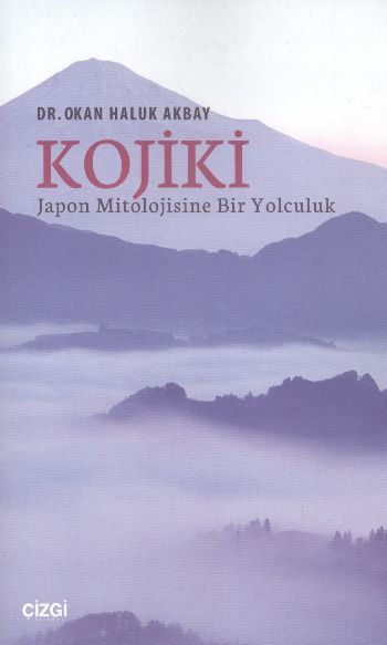 Kojiki Japon Mitolojisine Bir Yolculuk %17 indirimli Okan Haluk Akbay