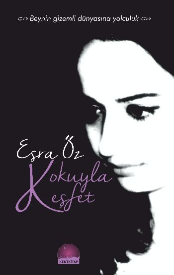 Kokuyla Keşfet Beynin Gizemli Dünyasına Yolculuk %17 indirimli Esra Öz