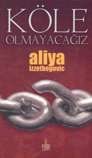 Köle Olmayacağız %17 indirimli Aliya İzzetbegovic