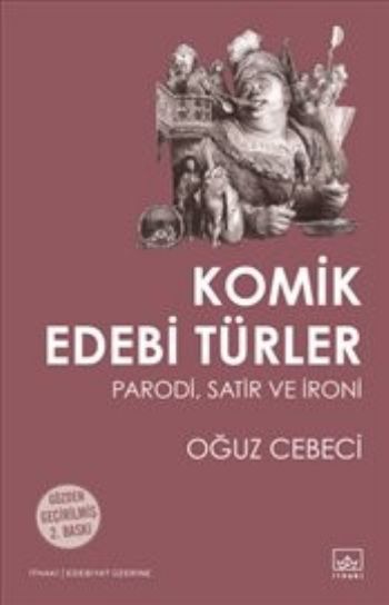 Komik Edebi Türler-Parodi,Satir ve İroni %17 indirimli Oğuz Cebeci