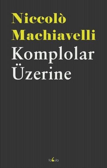 Komplolor Üzerine Niccolo Machiavelli