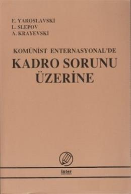 Komünist Enternasyonel'de Kadro Sorunu Üzerine