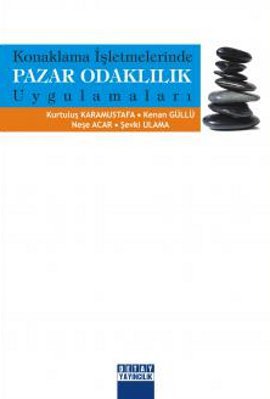 Konaklama İşletmelerinde Pazar Odaklılık Uygulamaları