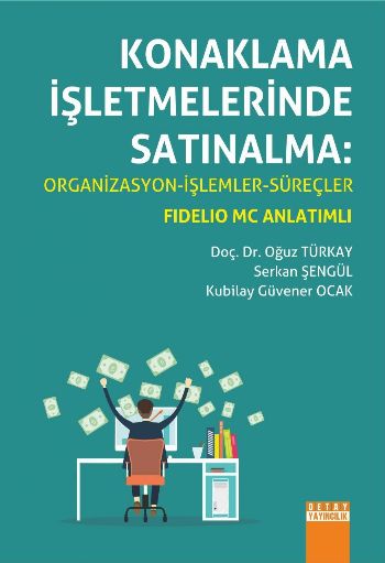 Konaklama İşletmelerinde Satınalma Organizasyon İşlemler Süreçler Fidelio Mc Anlatımlı