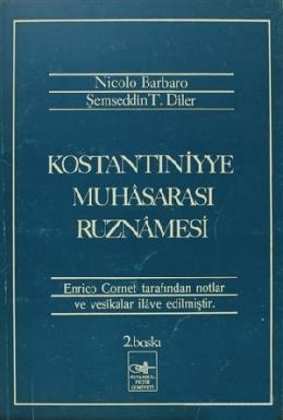 Konstantiniyye Muhasarası Ruznamesi Şemseddin T. Diler