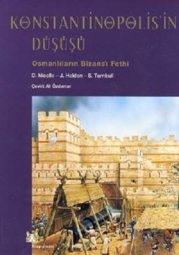 Konstantinopolisin Düşüşü-Osmanlıların Bizans’ı Fethi %17 indirimli Ko