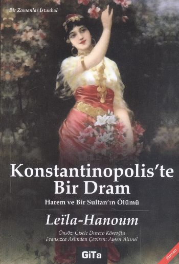 Konstantinopoliste Bir Dram Harem ve Bir Sultanın Ölümü %17 indirimli 