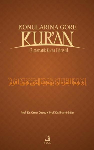 Konulara Göre Kur'an (Sistematik Kur'an Fihristi)