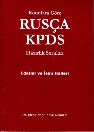 Konulara Göre Rusça KPDS Hazırlık Soruları Edatlar ve İsim Halleri