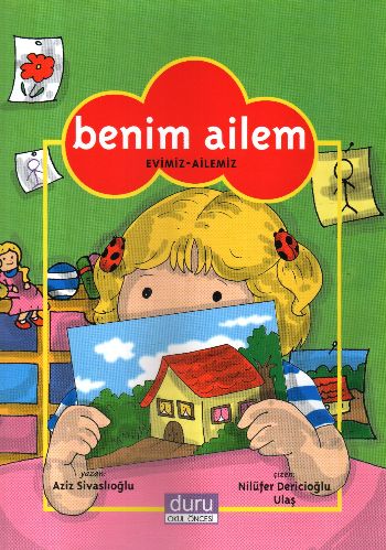 Konulu Hikayeler: Benim Ailem (Evimiz-Ailemiz)