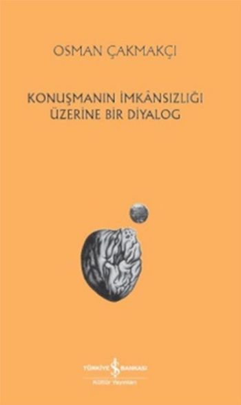 Konuşmanın İmkansızlığı Üzerine Bir Diyolog