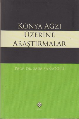 Konya Ağzı Üzerine Araştırmalar