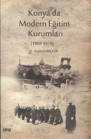 Konya'da Modern Eğitim Kurumları (1869-1919)