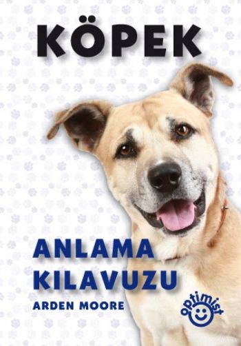 Köpek Anlama Kılavuzu %17 indirimli Arden Moore