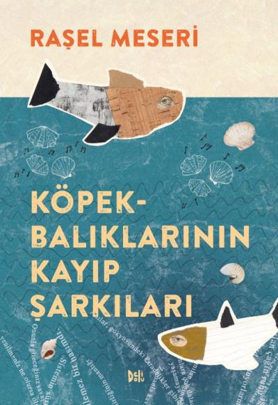 Köpekbalıklarının Kayıp Şarkıları Raşel Meseri