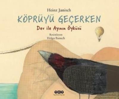 Köprüyü Geçerken Dev İle Ayının Öyküsü %17 indirimli Heinz Janisch