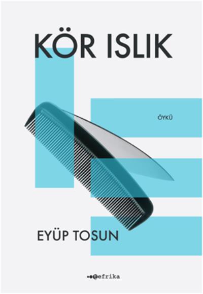 Kör Islık Eyüp Tosun