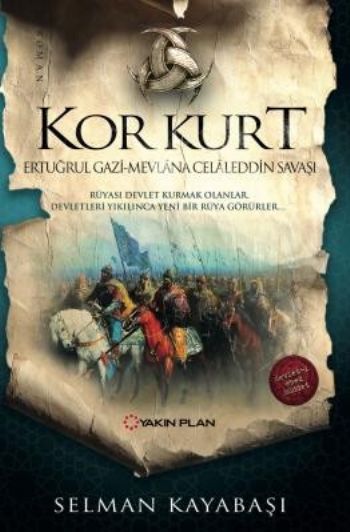 Kor Kurt-Ertuğrul Gazi Mevlana Celaleddin Savaşı