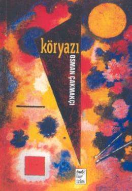 Kör Yazı 1996-2004 Osman Çakmakçı