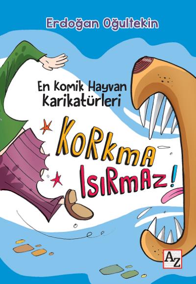 Korkma Isırmaz ! Erdoğan Oğultekin