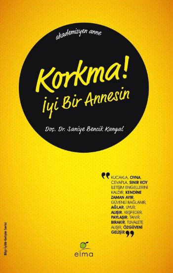 Korkma! İyi Bir Annesin Saniye Bencik Kangal