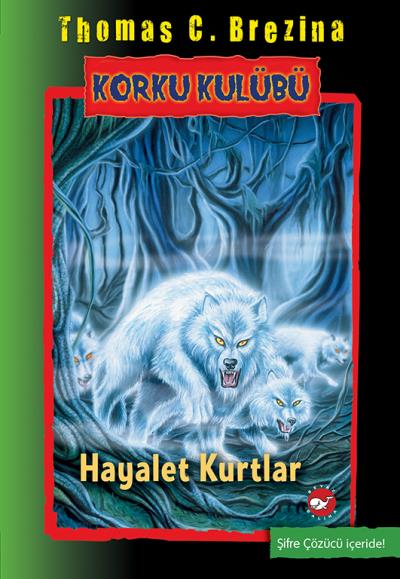 Korku Kulübü 16 - Hayalet Kurtlar Thomas C. Brezina