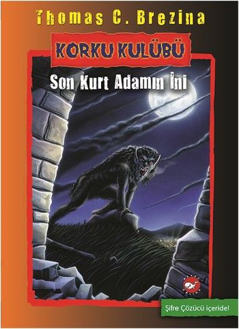 Korku Kulübü 8-Son Kurt Adamın İni