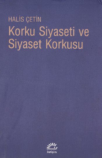 Korku Siyaseti ve Siyaset Korkusu %17 indirimli Halis Çetin