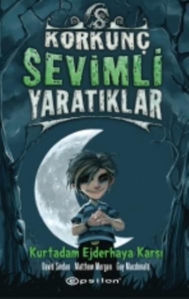 Korkunç Sevimli Yaratıklar-2 Kurt Adam Ejderhaya Karşı(Ciltli) Matthew